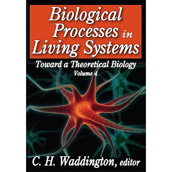 Biological Processes in Living Systems, C. H. Waddington