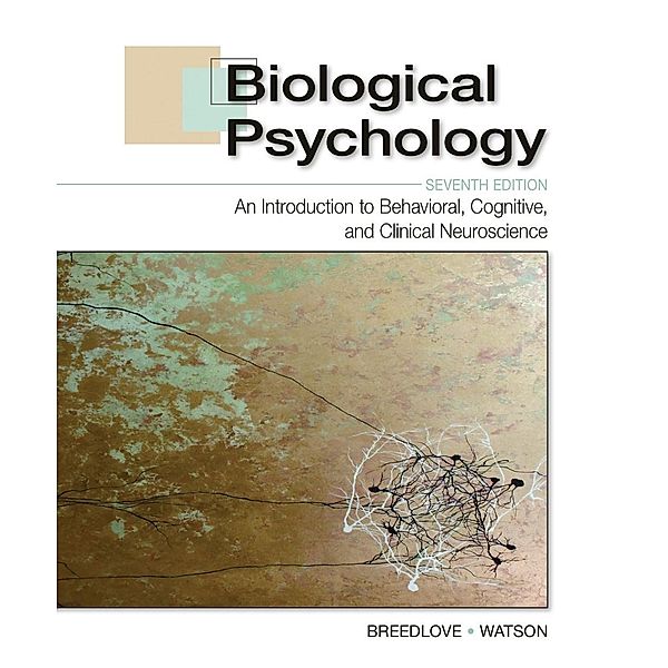 Biological Psychology, S. Marc Breedlove, Neil V. Watson, Mark R. Rosenzweig