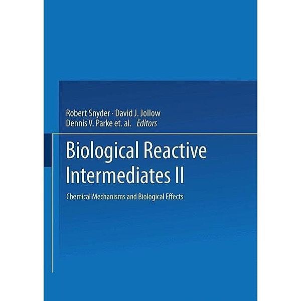 Biological Reactive Intermediates-II / Advances in Experimental Medicine and Biology Bd.136, Robert Snyder