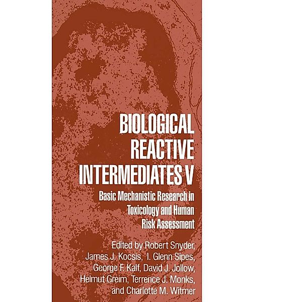 Biological Reactive Intermediates V / Advances in Experimental Medicine and Biology Bd.387