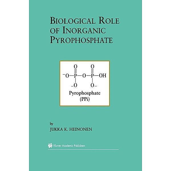 Biological Role of Inorganic Pyrophosphate, Jukka K. Heinonen