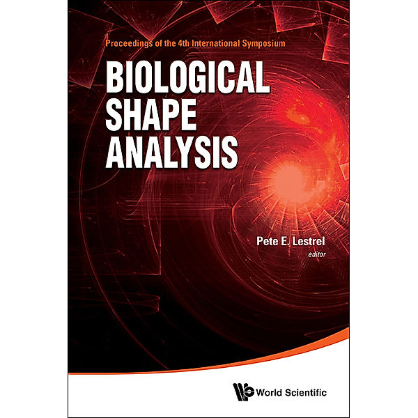 Biological Shape Analysis - Proceedings Of The 4th International Symposium