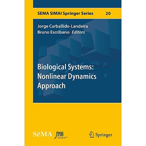 Biological Systems: Nonlinear Dynamics Approach / SEMA SIMAI Springer Series Bd.20