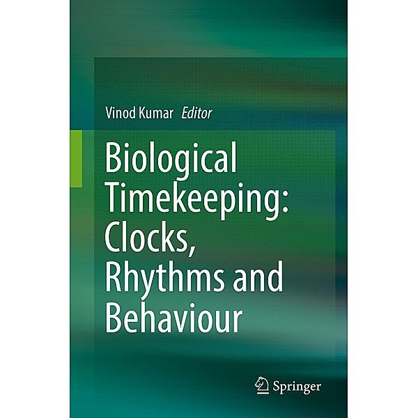 Biological Timekeeping: Clocks, Rhythms and Behaviour