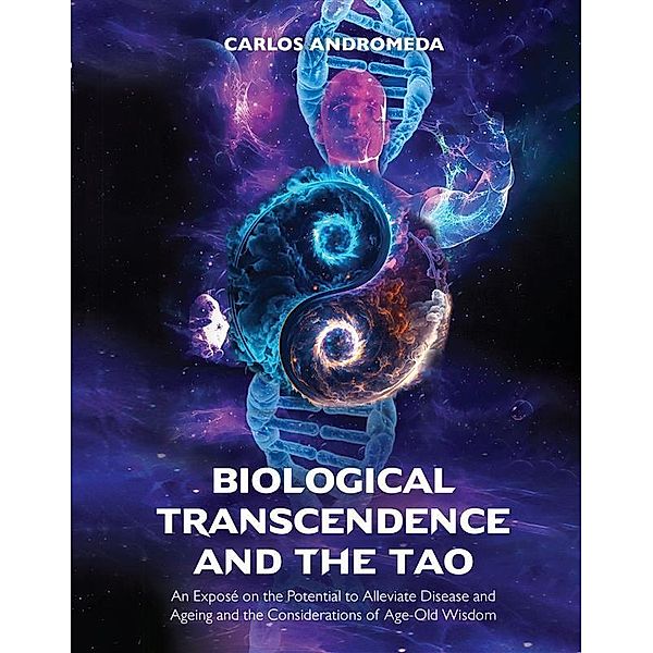 Biological Transcendence and the Tao, Carlos Andromeda