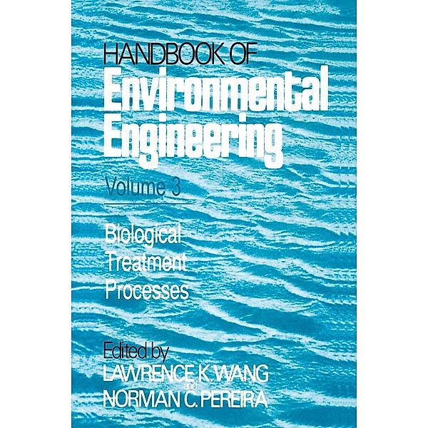 Biological Treatment Processes / Handbook of Environmental Engineering Bd.3
