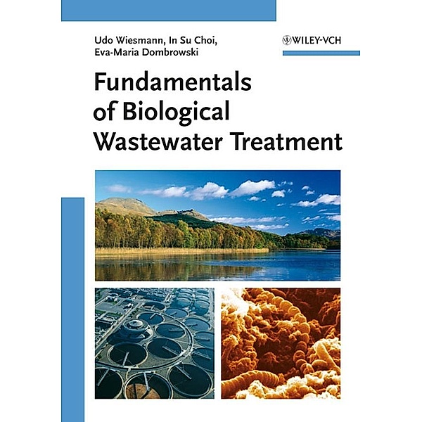 Biological Wastewater Treatment, Udo Wiesmann, In Su Choi, Eva-Maria Dombrowski