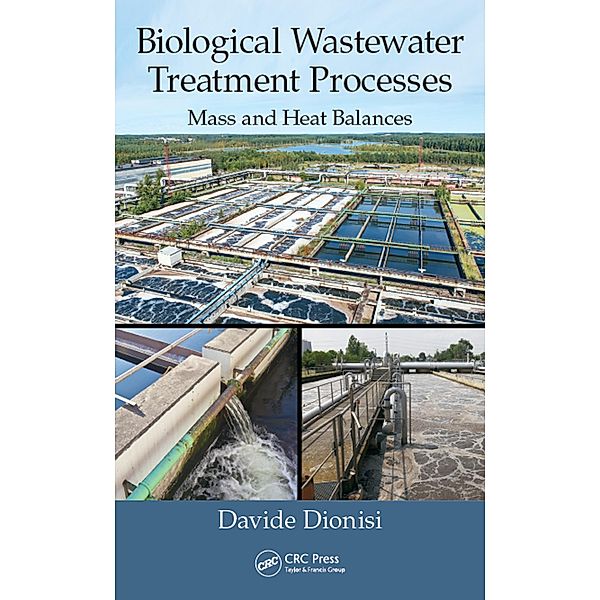 Biological Wastewater Treatment Processes, Davide Dionisi