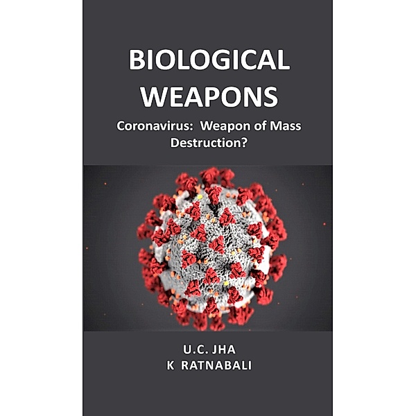 Biological Weapons, U C Jha, K. Ratnabali