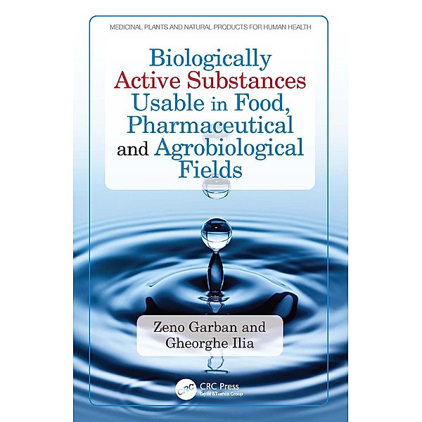 Biologically Active Substances Usable in Food, Pharmaceutical and Agrobiological Fields, Zeno Garban, Gheorghe Ilia