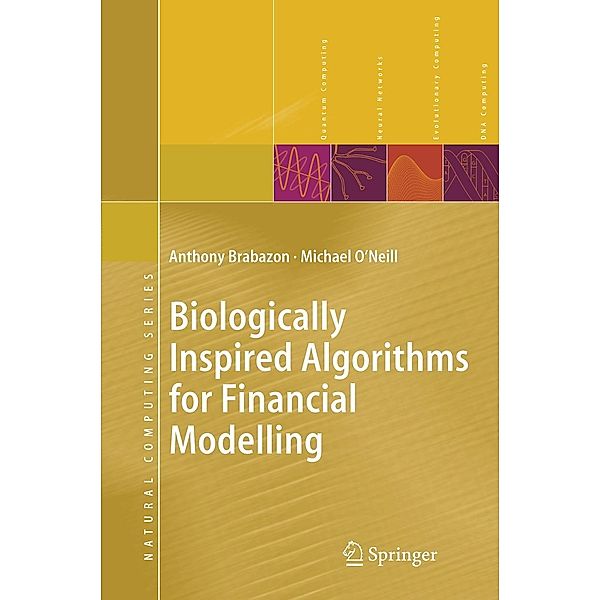 Biologically Inspired Algorithms for Financial Modelling, Anthony Brabazon, Michael O'Neill