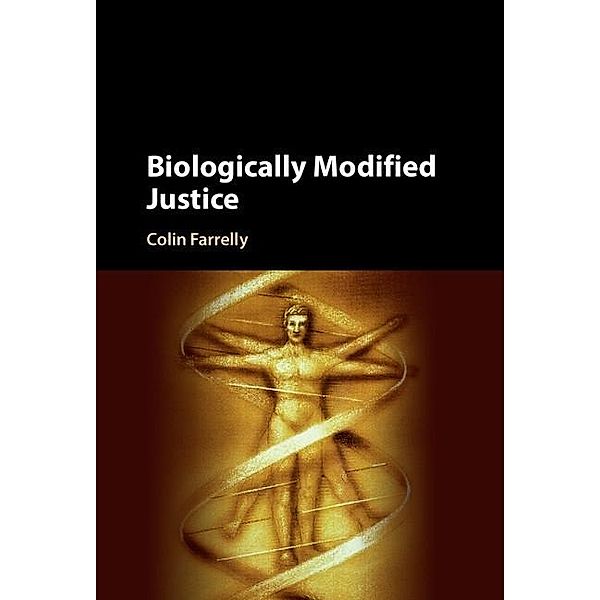 Biologically Modified Justice, Colin Farrelly