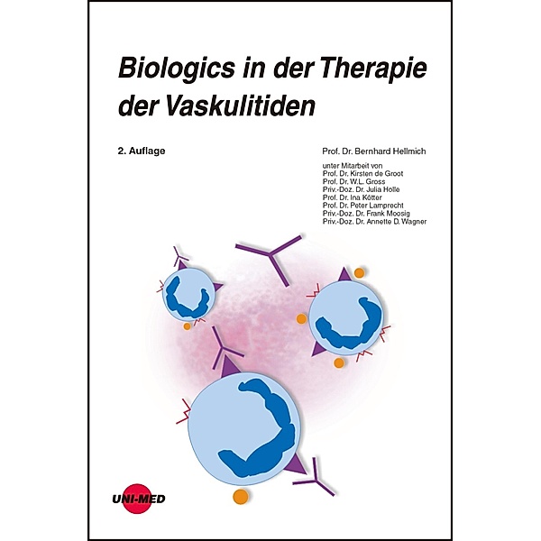Biologics in der Therapie der Vaskulitiden / UNI-MED Science, Bernhard Hellmich