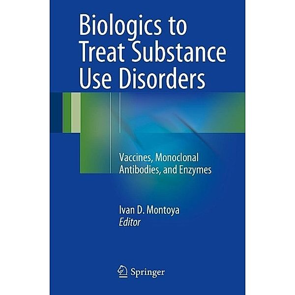 Biologics to Treat Substance Use Disorders