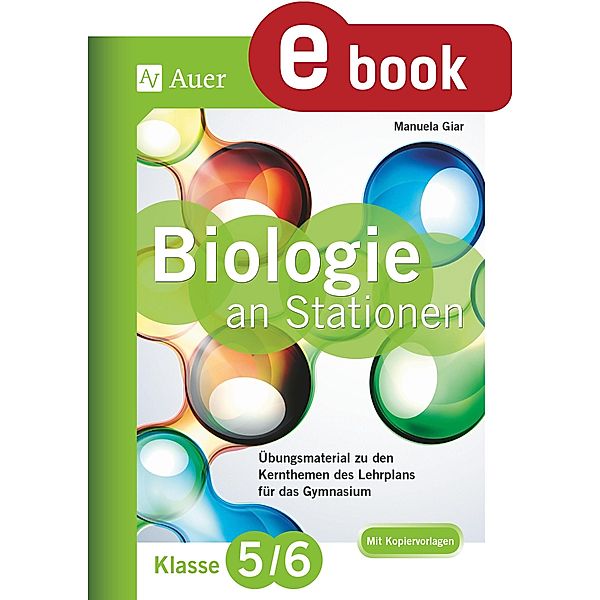 Biologie an Stationen 5-6 Gymnasium, Manuela Giar