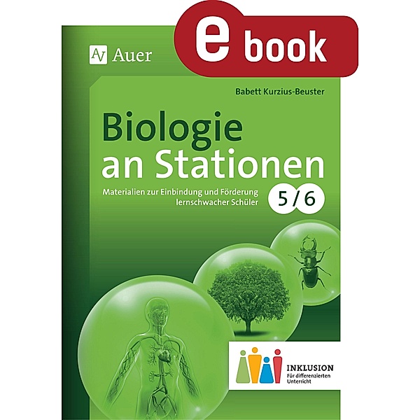 Biologie an Stationen 5-6 Inklusion, Babett Kurzius-Beuster