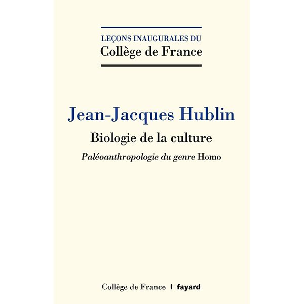 Biologie de la culture / Collège de France, Jean-Jacques Hublin