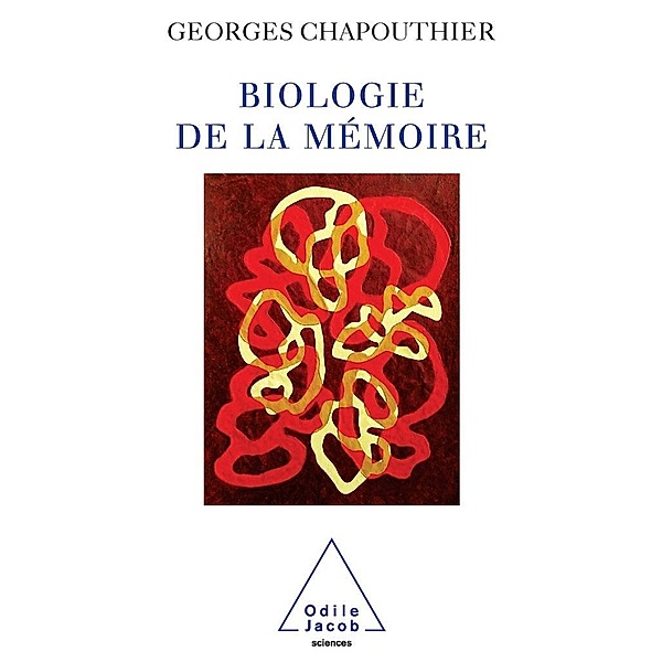 Biologie de la memoire, Chapouthier Georges Chapouthier