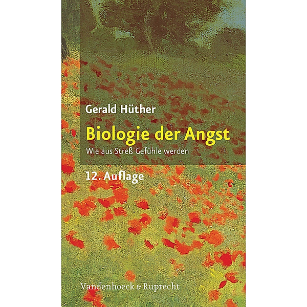 Biologie der Angst, Gerald Hüther