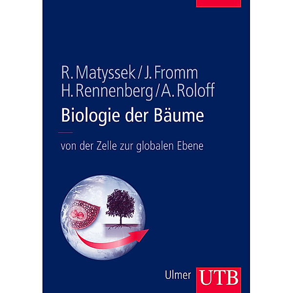 Biologie der Bäume, Rainer Matyssek, Jörg Fromm, Heinz Rennenberg
