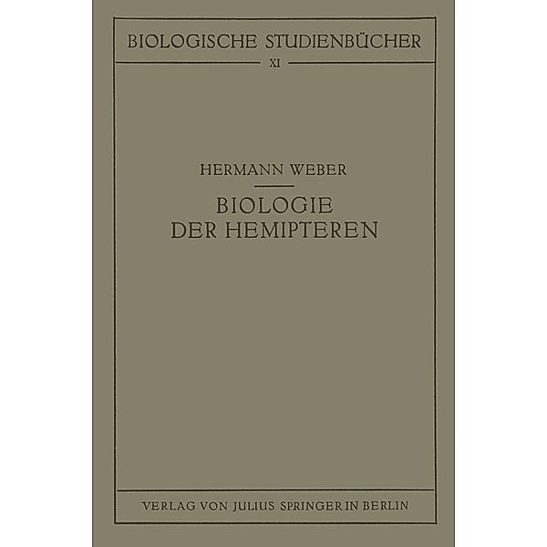 Biologie der Hemipteren / Biologische Studienbücher (geschlossen) Bd.11, Hermann Weber