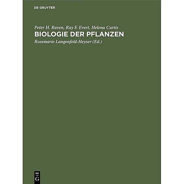 Biologie der Pflanzen, Peter H. Raven, Ray F. Evert, Helena Curtis