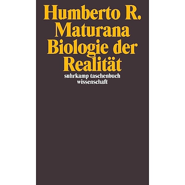 Biologie der Realität, Humberto R. Maturana