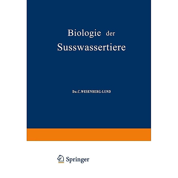 Biologie der Süsswassertiere, C. Wesenberg-Lund, O. Storch