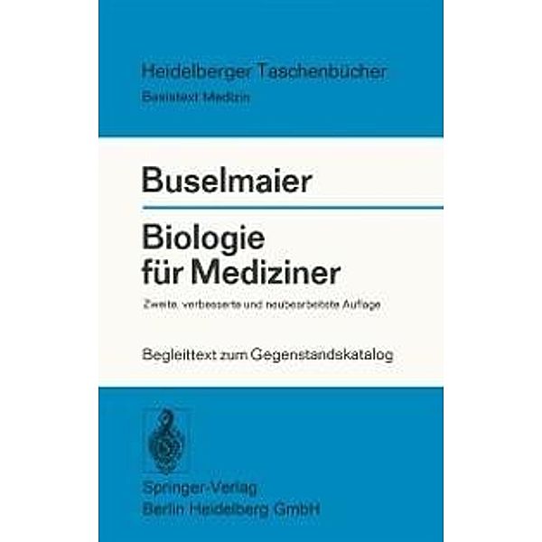 Biologie für Mediziner / Heidelberger Taschenbücher Bd.154, W. Buselmaier