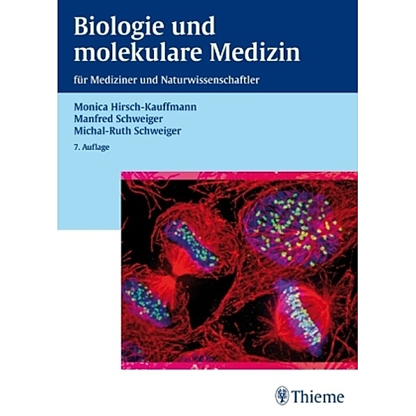 Biologie für Mediziner und Naturwissenschaftler, Monica Hirsch-Kauffmann, Manfred Schweiger