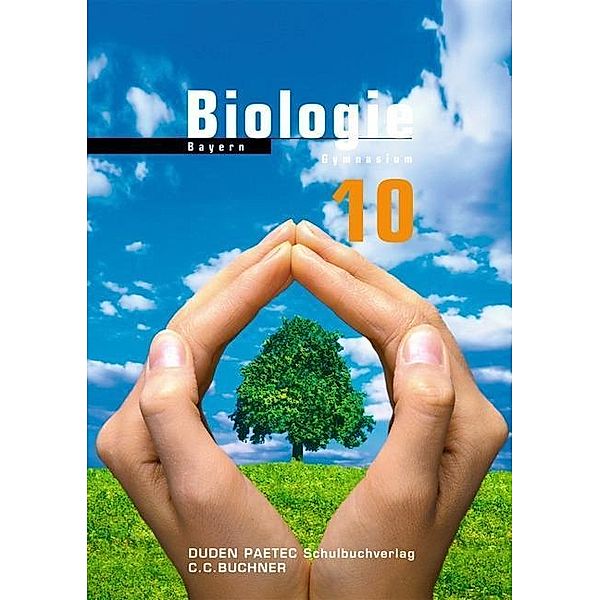 Biologie, Gymnasium Bayern: Bd.10 Lehrbuch für die Klasse 10, Christa Pews-Hocke, Wilfried Probst, Angela Borgwardt, Birgit Pietsch, Astrid Kalenberg, Andrea Mohrenweiser, Christiane Quaisser