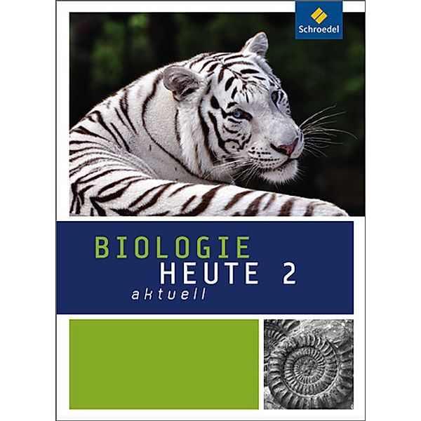 Biologie heute aktuell - Ausgabe 2010 für Hessen