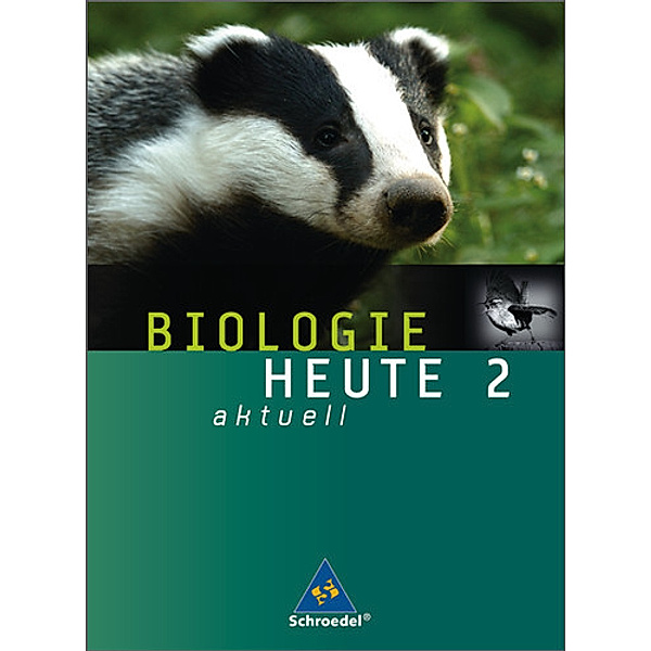 Biologie heute aktuell, Realschule in Niedersachsen: Bd.2 Biologie heute aktuell - Ausgabe 2007 für Realschulen in Niedersachsen