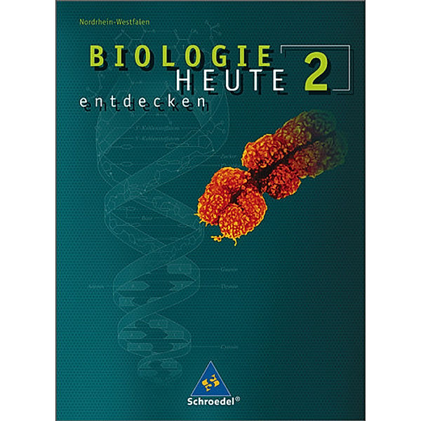 Biologie heute entdecken, Ausgabe 2008 für die Sekundarstufe I in Nordrhein-Westfalen: Bd.2 6. Schuljahr, Schülerband