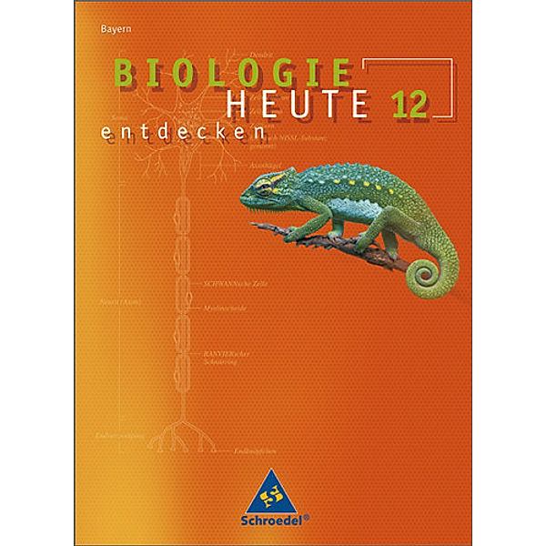 Biologie heute entdecken S II, Ausgabe 2009 Bayern: Biologie heute entdecken SII - Ausgabe 2009 Bayern