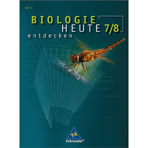 Biologie heute entdecken, Sekundarstufe I Berlin: 7./8. Schuljahr, Schülerbuch, Eckhard Philipp, Christian Wendel, Elsbeth Westendorf-Bröring