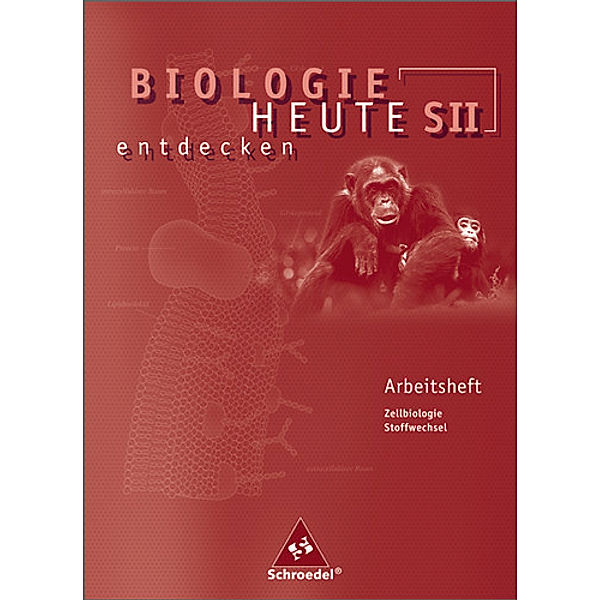 Biologie heute entdecken SII - Arbeitshefte