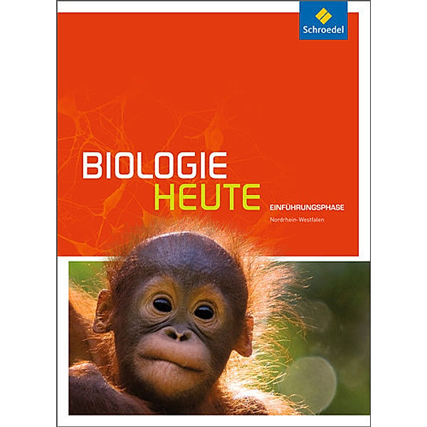 Biologie heute SII - Ausgabe 2014 für Nordrhein-Westfalen