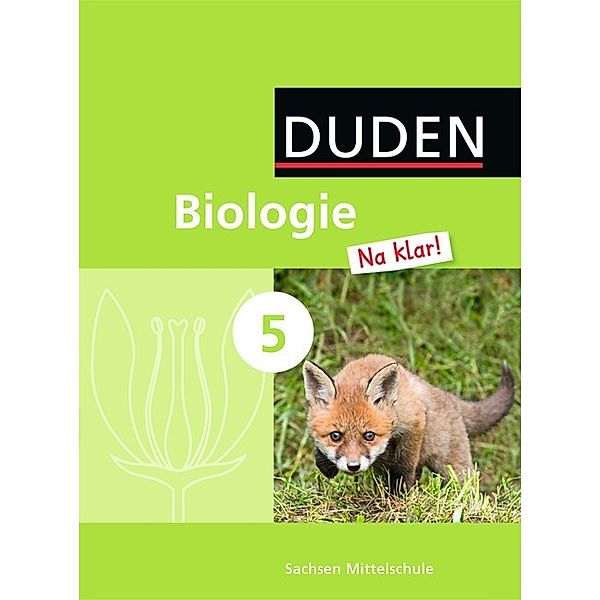 Biologie Na klar! - Mittelschule Sachsen - 5. Schuljahr, Adria Wehser, Jan M. Berger, Cornelia Härter