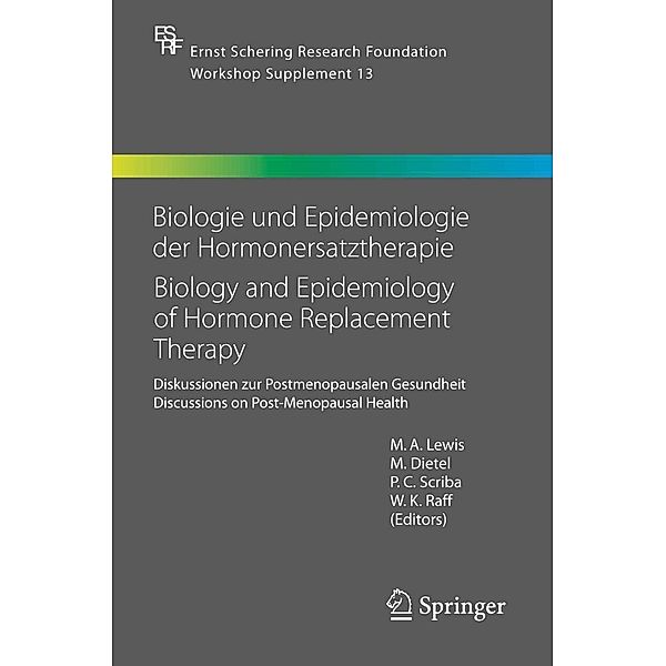 Biologie und Epidemiologie der Hormonersatztherapie - Biology and Epidemiology of Hormone Replacement Therapy / Ernst Schering Foundation Symposium Proceedings Bd.13