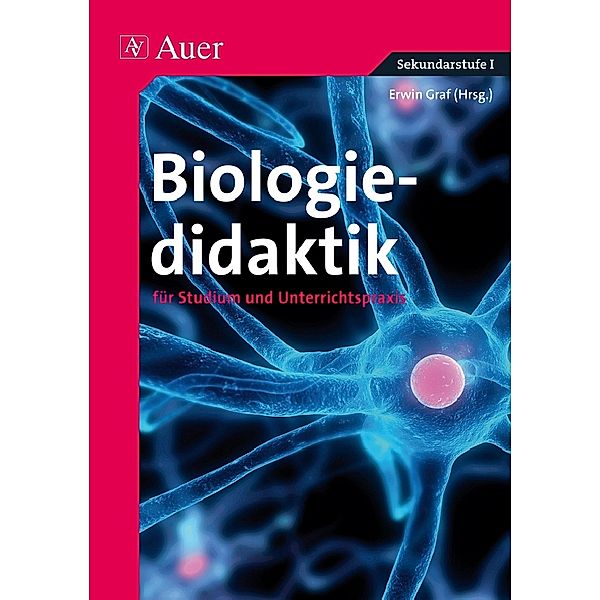 Biologiedidaktik für Studium und Unterrichtspraxis