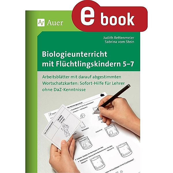 Biologieunterricht mit Flüchtlingskindern 5-7, Judith Rettenmeier, Sabrina vom Stein