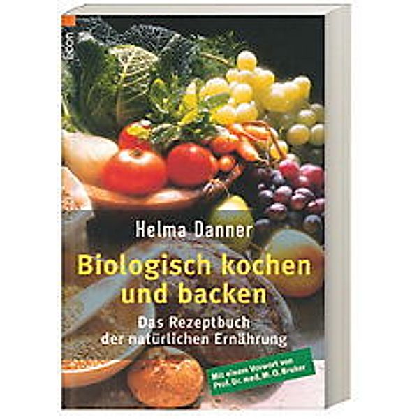 Biologisch kochen und backen, Helma Danner