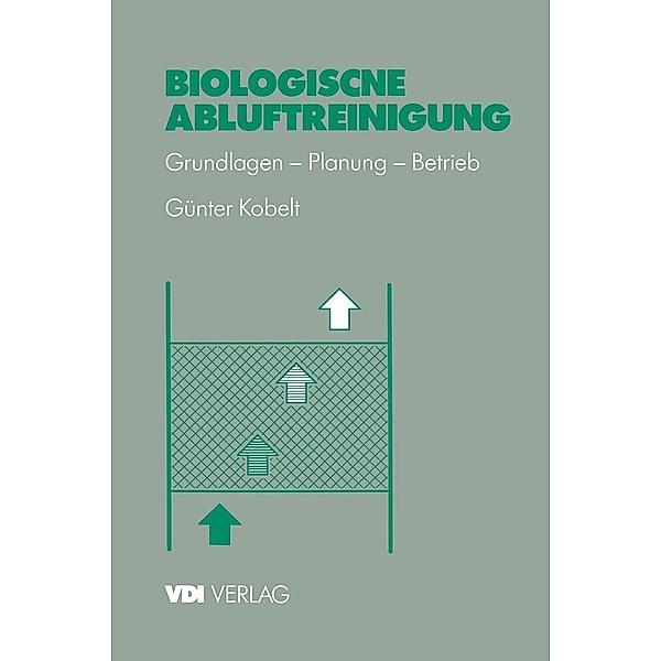 Biologische Abluftreinigung / VDI-Buch, Günter Kobelt