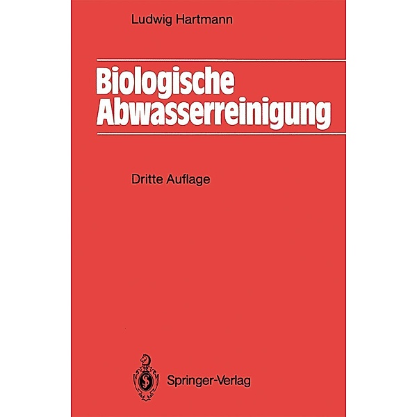 Biologische Abwasserreinigung / Springer-Lehrbuch, Ludwig Hartmann