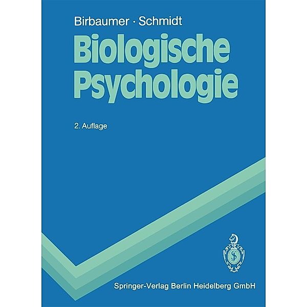 Biologische Psychologie / Springer-Lehrbuch, Niels Birbaumer, Robert F. Schmidt