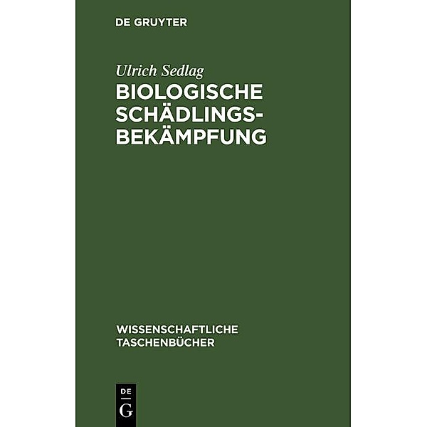Biologische Schädlingsbekämpfung, Ulrich Sedlag