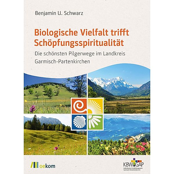 Biologische Vielfalt trifft Schöpfungsspiritualität, Benjamin U. Schwarz