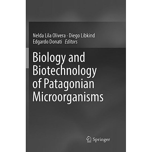 Biology and Biotechnology of Patagonian Microorganisms