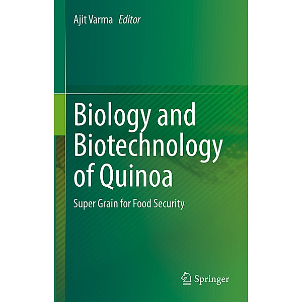 Biology and Biotechnology of Quinoa